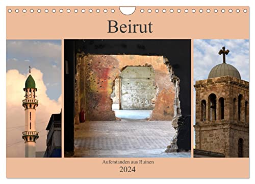 Beirut - auferstanden aus Ruinen (Wandkalender 2024 DIN A4 quer), CALVENDO Monatskalender von CALVENDO