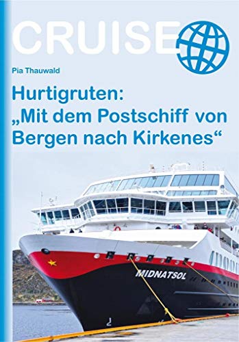 Hurtigruten: Mit dem Postschiff von Bergen nach Kirkenes (Cruise) von Stein, Conrad Verlag