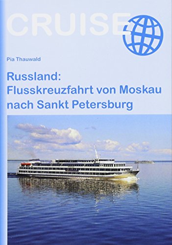 Russland: Flusskreuzfahrt von Moskau nach Sankt Petersburg (Cruise)