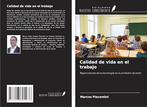 Calidad de vida en el trabajo: Repercusiones de la tecnología en la profesión docente von Ediciones Nuestro Conocimiento