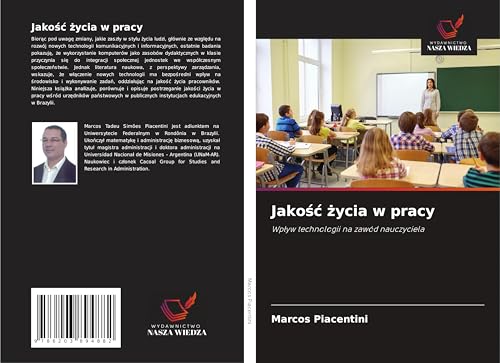 Jako¿¿ ¿ycia w pracy: Wp¿yw technologii na zawód nauczyciela von Wydawnictwo Nasza Wiedza