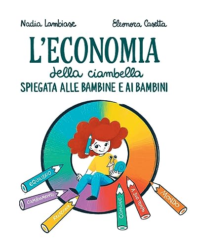 L'economia della ciambella spiegata alle bambine e ai bambini (Critical Kids) von Becco Giallo