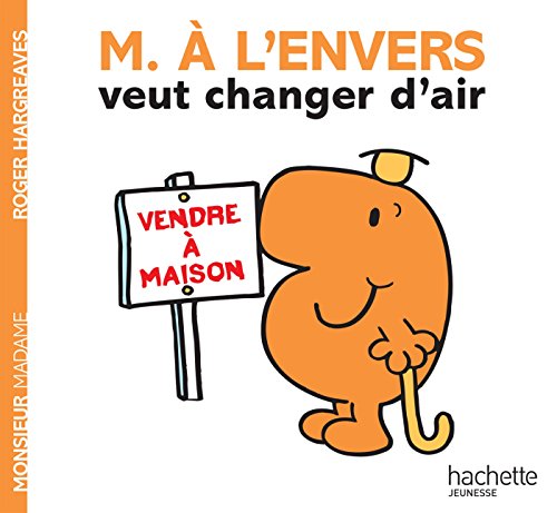 Collection Monsieur Madame (Mr Men & Little Miss): M. a l'envers veut changer