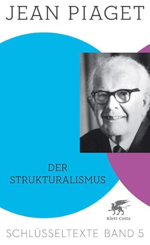 Der Strukturalismus (Schlüsseltexte in 6 Bänden, Bd. 5): Schlüsseltexte Band 5