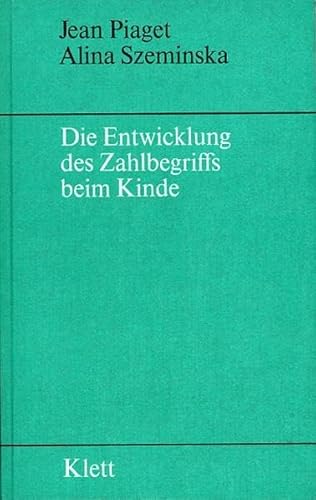 Die Entwicklung des Zahlbegriffs beim Kinde Die Entwicklung des Zahlbegriffs beim Kinde