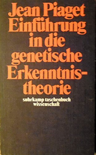 Einführung in die genetische Erkenntnistheorie Einführung in die genetische Erkenntnistheorie