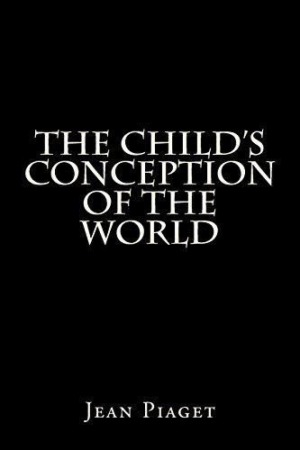The Child's Conception Of The World The Child's Conception Of The World
