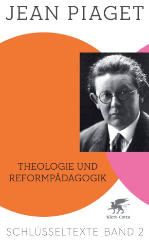 Theologie und Reformpädagogik (Schlüsseltexte in 6 Bänden, Bd. 2): Schlüsseltexte Band 2