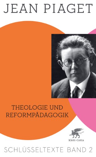 Theologie und Reformpädagogik (Schlüsseltexte in 6 Bänden, Bd. 2): Schlüsseltexte Band 2 Theologie und Reformpädagogik (Schlüsseltexte in 6 Bänden, Bd. 2): Schlüsseltexte Band 2
