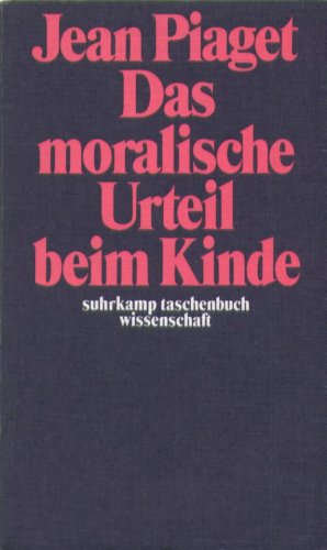 Das moralische Urteil beim Kinde Das moralische Urteil beim Kinde