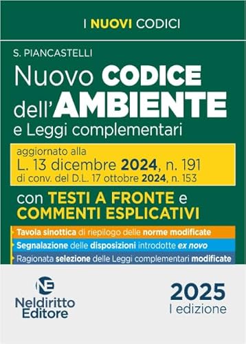 Nuovo codice dell'ambiente commentato con testi a fronte 2025 aggiornato alla L. 13 Dicembre 2024, n. 191. Nuova ediz. Nuovo codice dell'ambiente commentato con testi a fronte 2025 aggiornato alla L. 13 Dicembre 2024, n. 191. Nuova ediz. von Neldiritto Editore