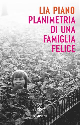 Planimetria di una famiglia felice (Tascabili narrativa) von Bompiani
