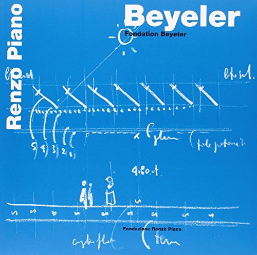 Beyeler: Fondation Beyeler: Foundation Bayeler (Renzo Piano Monographs) von Fondazione Renzo Piano