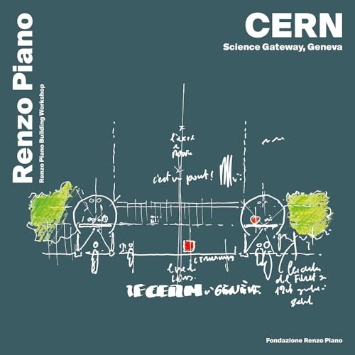 CERN, science gateway, Geneva. Ediz. inglese, francese e italiano von Fondazione Renzo Piano