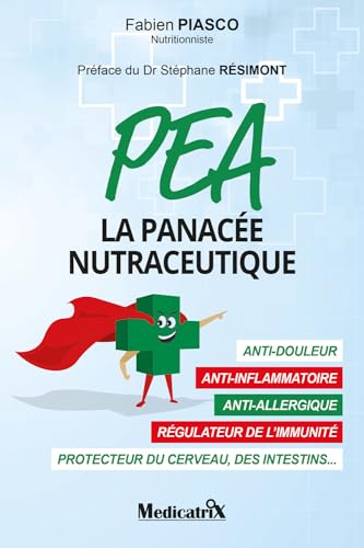 PEA - La panacée nutraceutique von MEDICATRIX