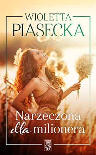 Narzeczona dla milionera von Skarpa Warszawska
