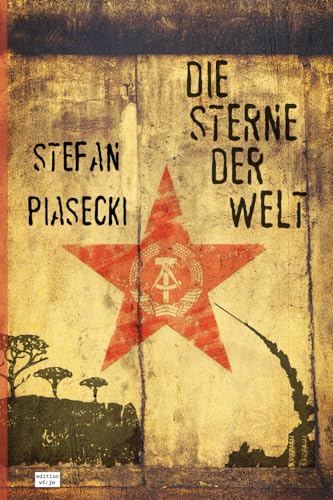 Die Sterne der Welt (DDR-Spionageroman. Amazon-Taschenbuch)