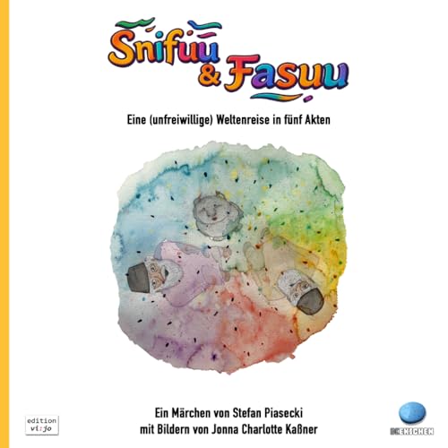 Snifuu & Fasuu (Illustriertes Märchenbuch für Kinder aus der ›edition Kekschen‹): Warum Gartenzwerge aus Persien stammen. Eine (unfreiwillige) Weltenreise in fünf Akten. von Independently published