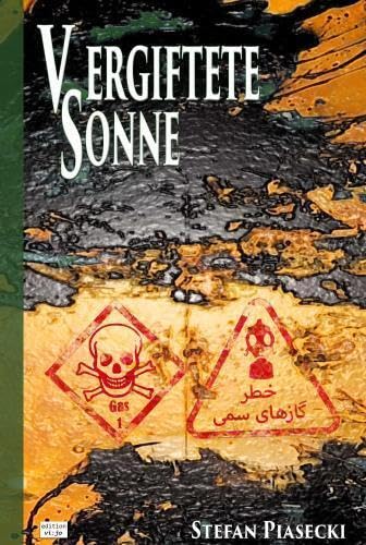 Vergiftete Sonne (DDR-BRD Giftgasthriller. Golfkrieg 1980-1988. Roman. Gebunden. Buchhandelsausg. m. 39 Bildern) von MBS