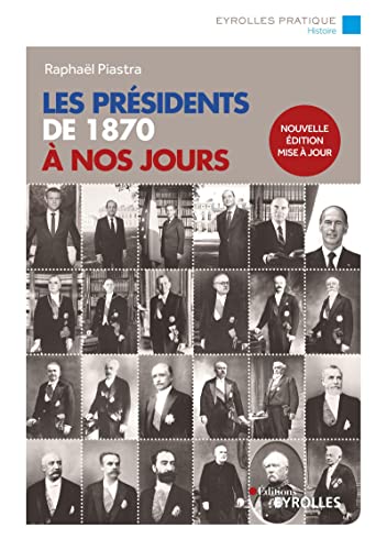 Les présidents de 1870 à nos jours: Nouvelle édition mise à jour von EYROLLES