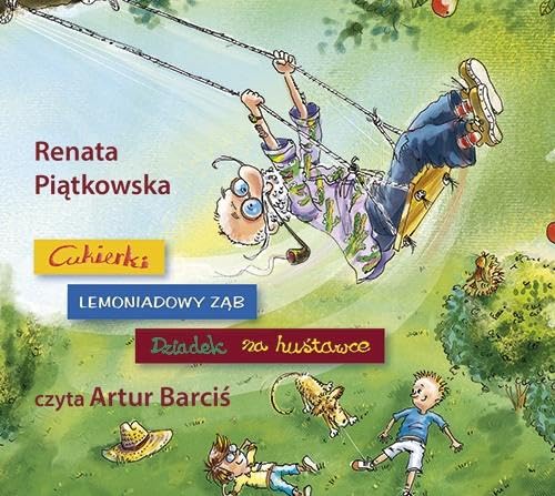 Cukierki / Lemoniadowy ząb / Dziadek na huśtawce: Pakiet audio