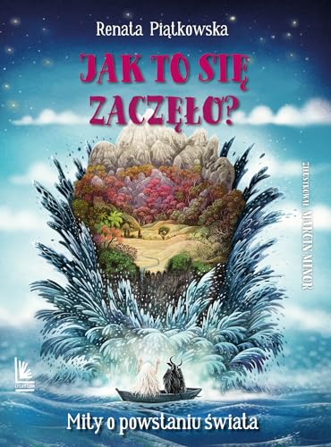 Jak to się zaczęło? Mity o powstaniu świata von Literatura