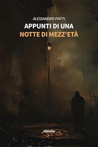 Appunti di una notte di mezza età (Nuove voci. Strade) von Gruppo Albatros Il Filo