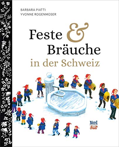Feste und Bräuche in der Schweiz von NordSüd Verlag
