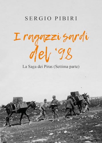I ragazzi Sardi del 98' - La Saga dei Piras von Youcanprint