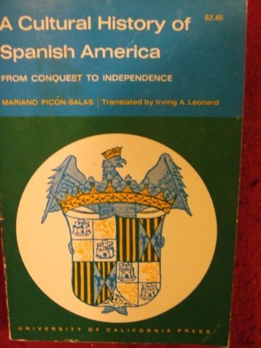 A Cultural History of Spanish America, from Conquest to Independence. von University of California Press