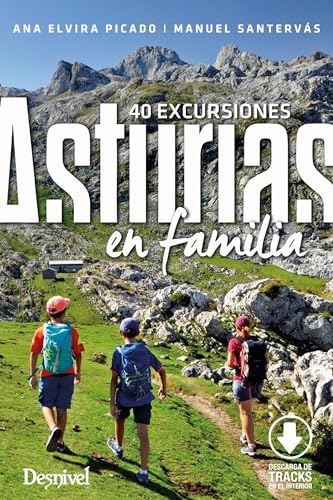 Asturias en familia: 40 excursiones von Ediciones Desnivel, S. L