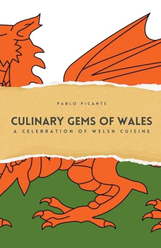 Culinary Gems of Wales: A Celebration of Welsh Cuisine von Richards Education