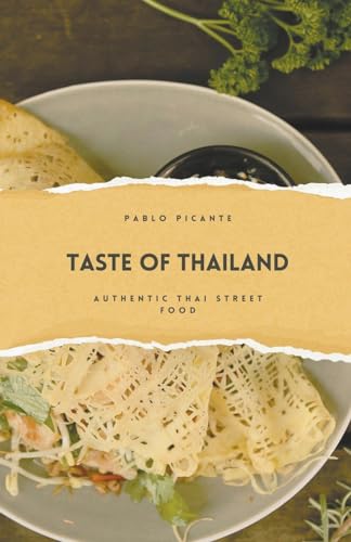 Taste of Thailand: Authentic Thai Street Food von Richards Education