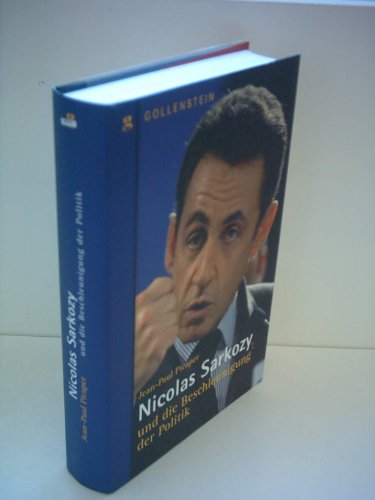 Nicolas Sarkozy: und die Beschleunigung der Politik