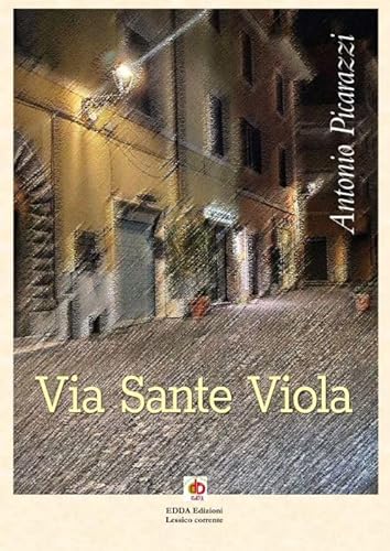 Via Sante Viola (Non era una giornata normale). Nuova ediz. (Vol. 1) (Clandestini) von Edda Edizioni
