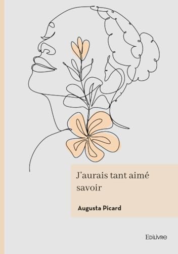J'aurais tant aimé savoir von Édilivre