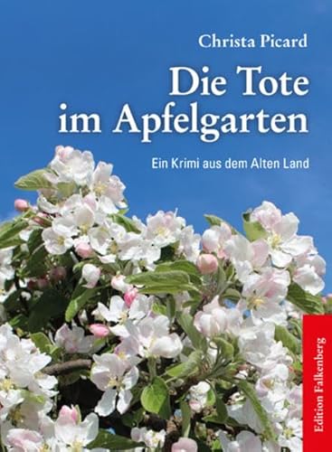 Die Tote im Apfelgarten: Ein Krimi aus dem Alten Land