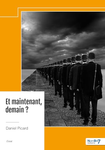 Et maintenant, demain ? von NOMBRE 7