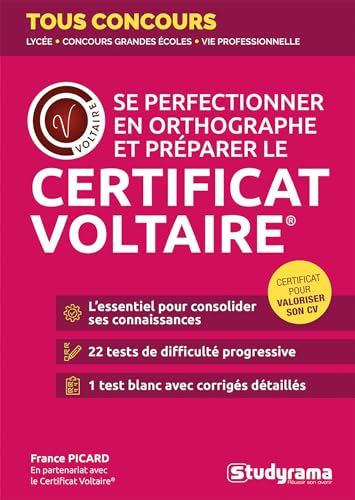 Se perfectionner en orthographe et préparer le Certificat Voltaire®: En partenariat avec le Certificat Voltaire® von STUDYRAMA