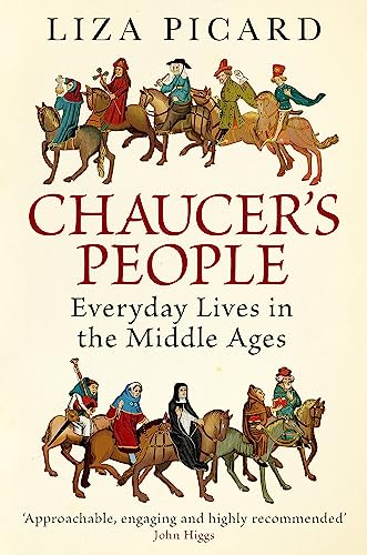 Chaucer's People: Everyday Lives in the Middle Ages