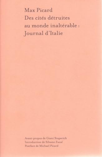 Des cités détruites au monde inaltérable: Journal d'Italie