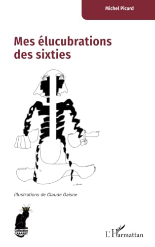 Mes élucubrations des sixties von Editions L'Harmattan