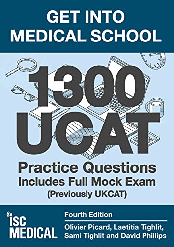 Get into Medical School - 1300 UCAT Practice Questions. Includes Full Mock Exam: (Previously UKCAT) von ISC Medical
