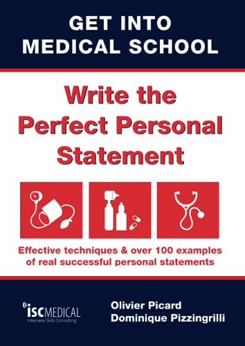 Get into Medical School - Write the perfect personal statement: Effective techniques & over 100 examples of real successful personal statements (UCAS Medicine) von ISC Medical