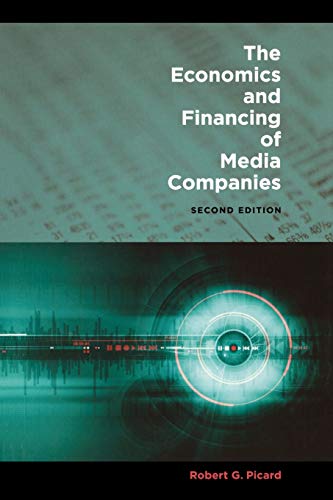 The Economics and Financing of Media Companies: Second Edition