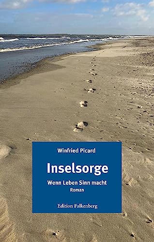 Inselsorge: Wenn Leben Sinn macht von Edition Falkenberg