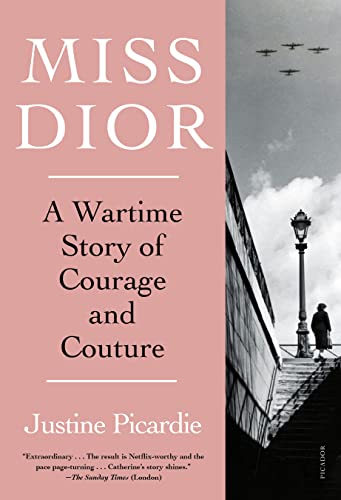 Miss Dior: A Wartime Story of Courage and Couture von Picador USA