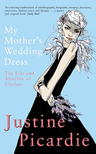 My Mother's Wedding Dress: The Life and Afterlife of Clothes