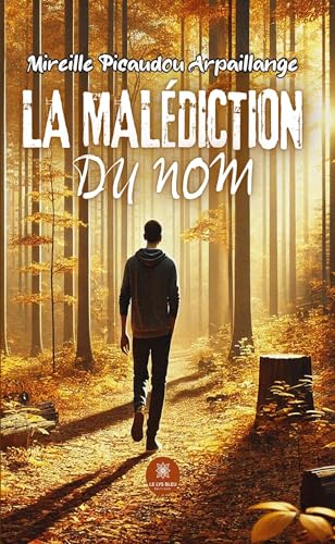 La malédiction du nom La malédiction du nom von LE LYS BLEU EDITIONS SAS