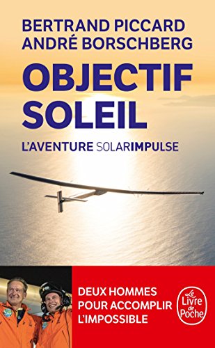Objectif soleil: L'aventure Solar Impulse